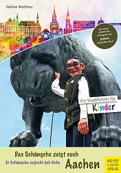 Sabine Mathieu - Das Schängche zeigt euch Aachen - Meyer & Meyer